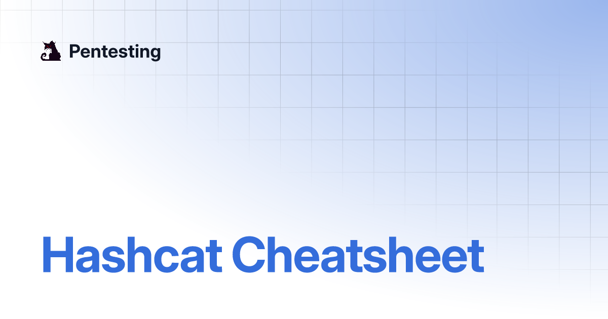 Hashcat Cheatsheet | Pentesting